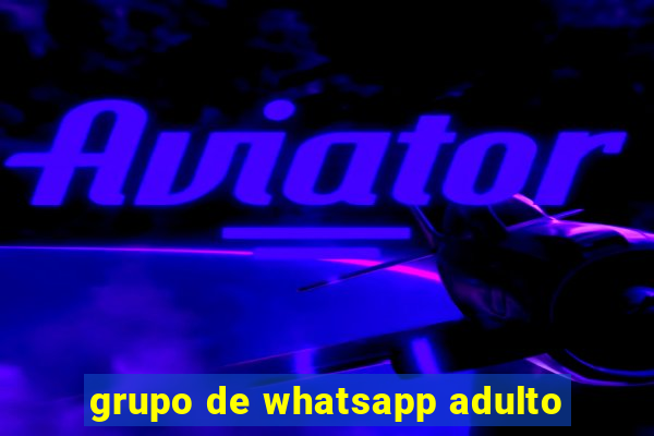 grupo de whatsapp adulto